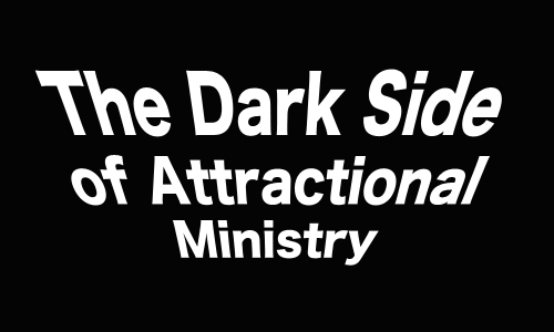 dark-side-attractional-ministry