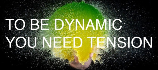 To be Dynamic You Need Tension