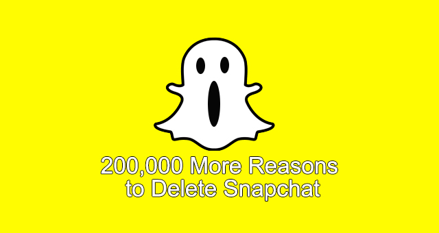200,000 More Reasons to Delete Snapchat