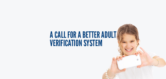A Call for a Better Adult Verification System