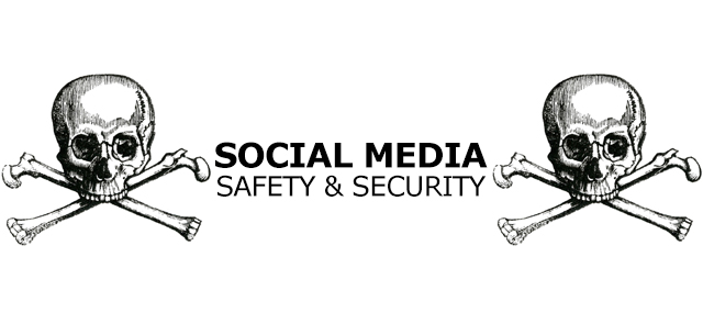 Social Media Safety and Security