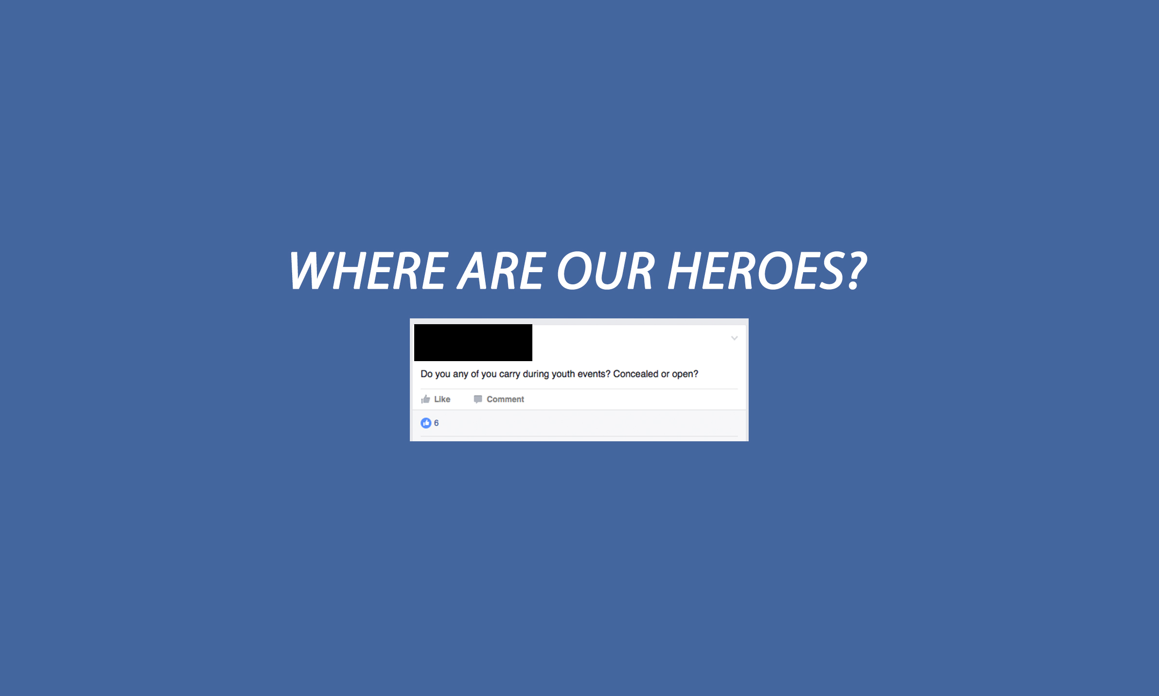 Where Are Our Heroes?