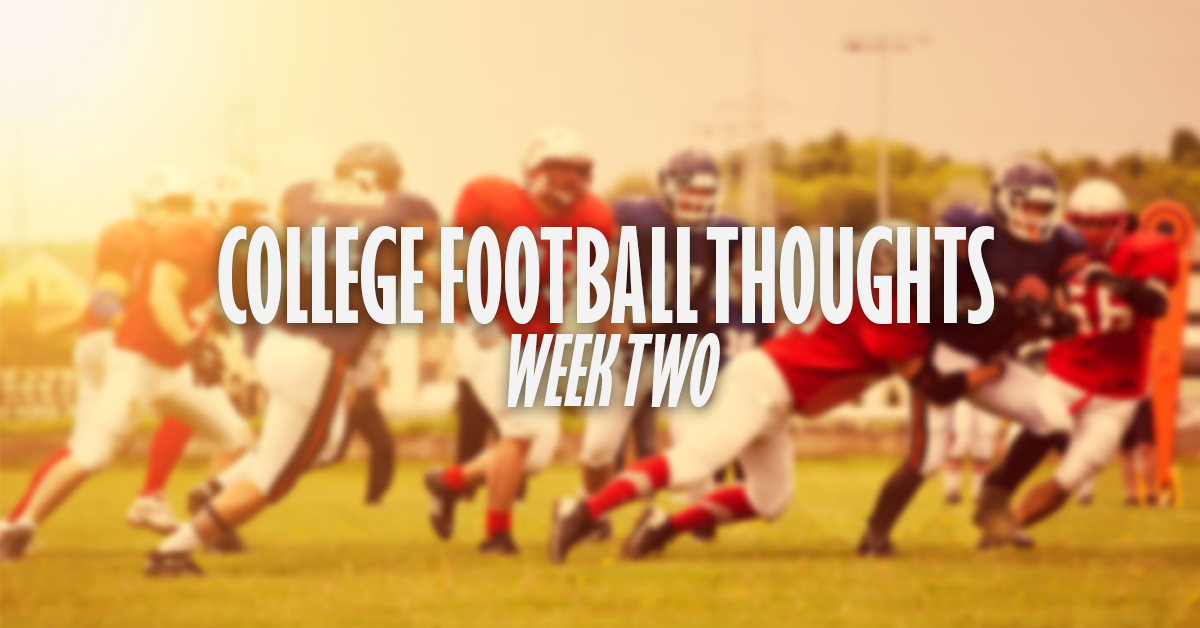College Football Thoughts – Week 2