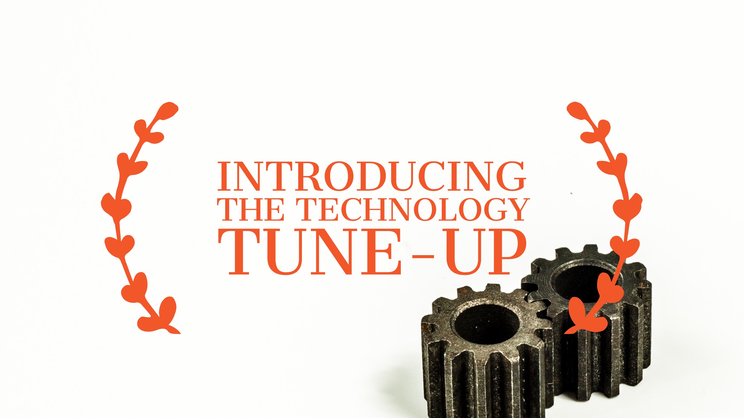 Are You Ready for a Technology Tune-Up?