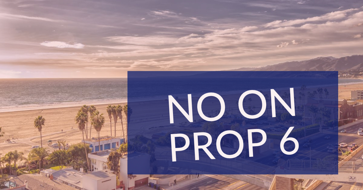 Here’s why I’m NO on Prop 6