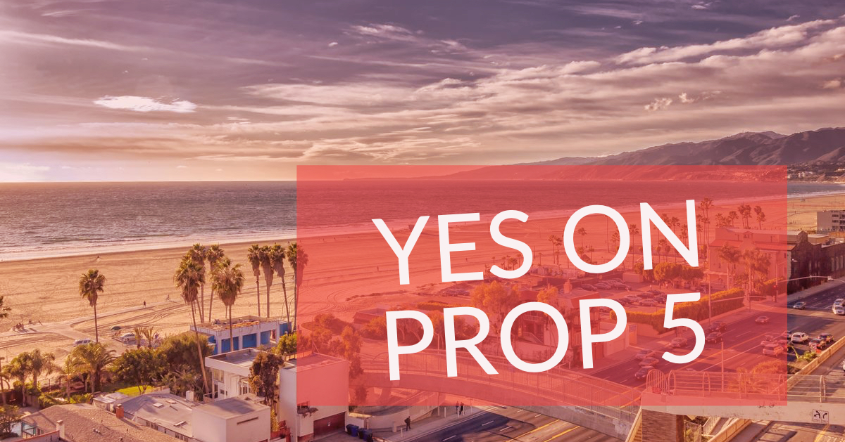 Here’s Why I’m Yes on California Prop 5