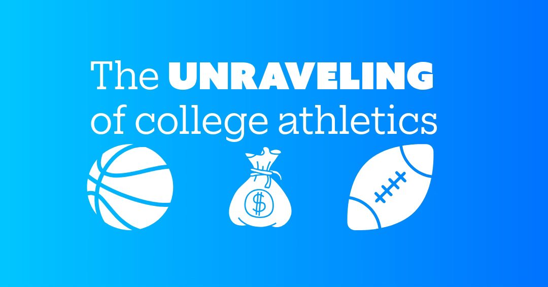 The Unraveling of College Athletics